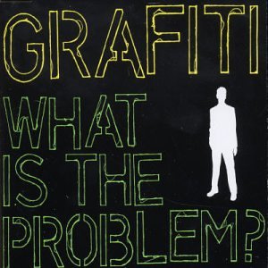 Grafiti/What Is The Problem?@Import-Aus